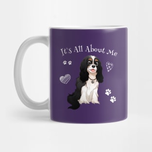 It's All About My Tri Cavalier King Charles Spaniel Mug